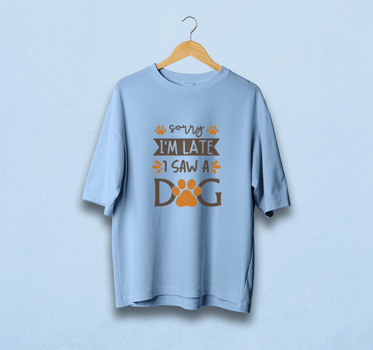 Sorry I'm Late I Saw A Dog Oversized T-Shirt