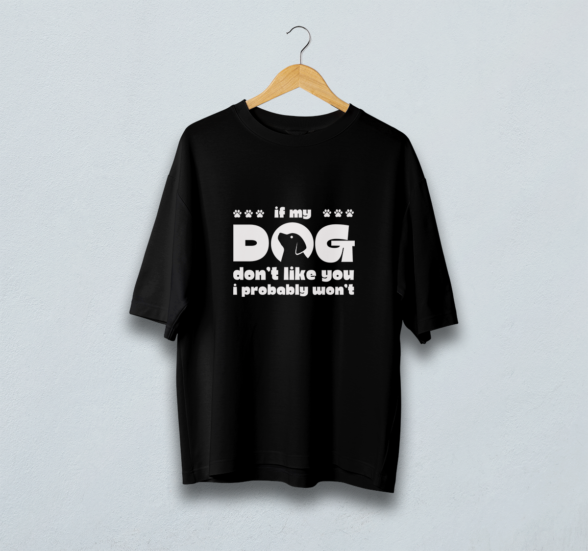 I Probably Won't Oversized T-Shirt