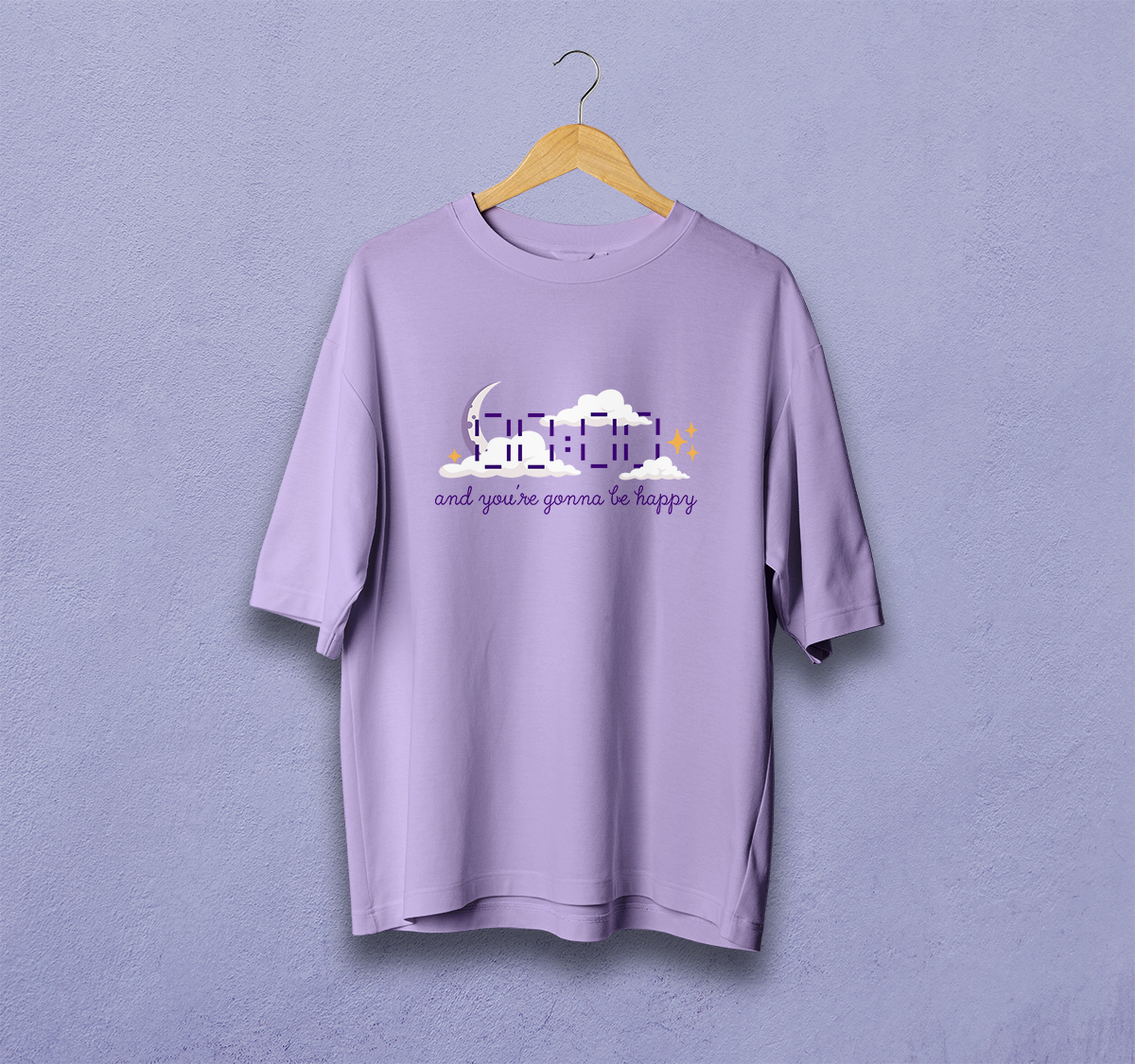 And You're Gonna Be Happy Oversized T-Shirt