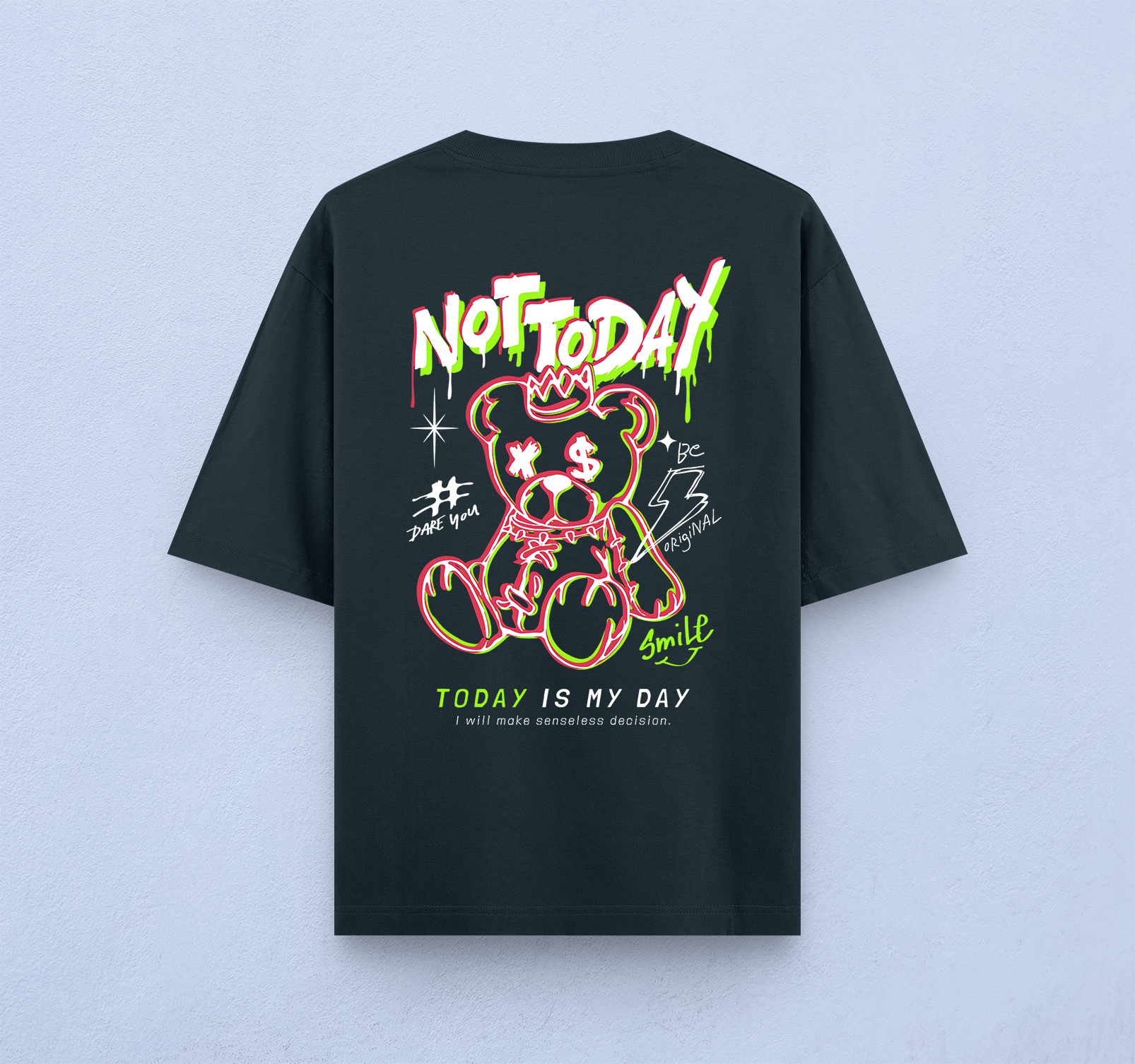 Not Today Oversized T-Shirt