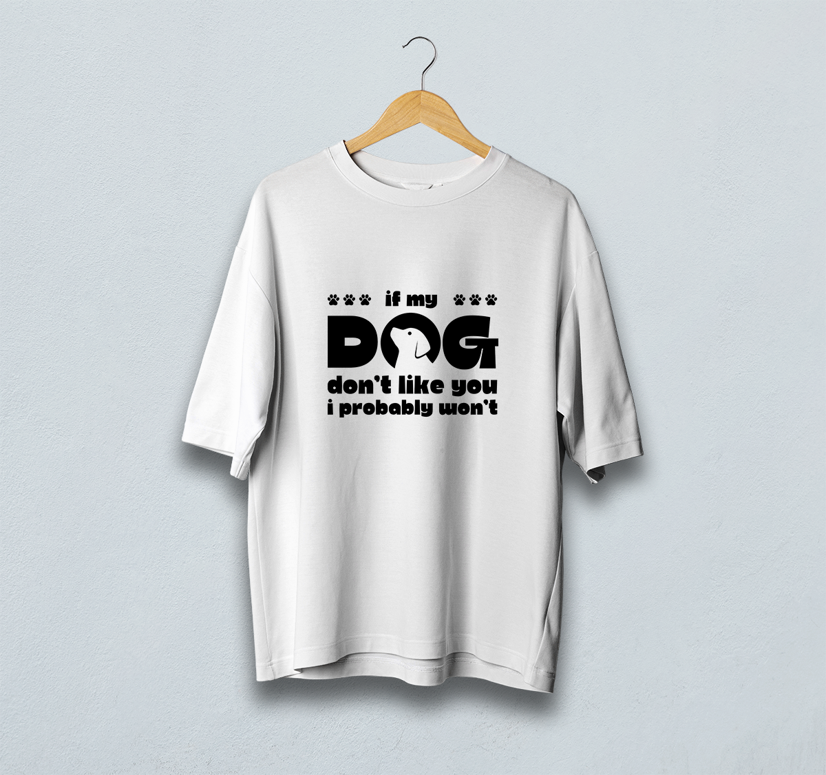 I Probably Won't Oversized T-Shirt