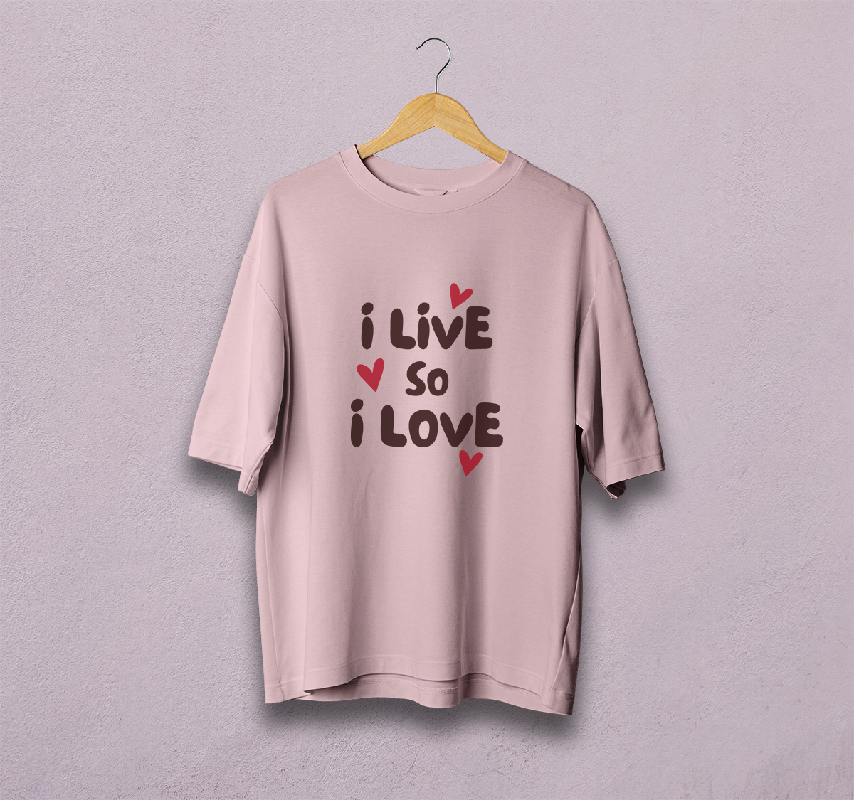 I live So I love Oversized T-Shirt