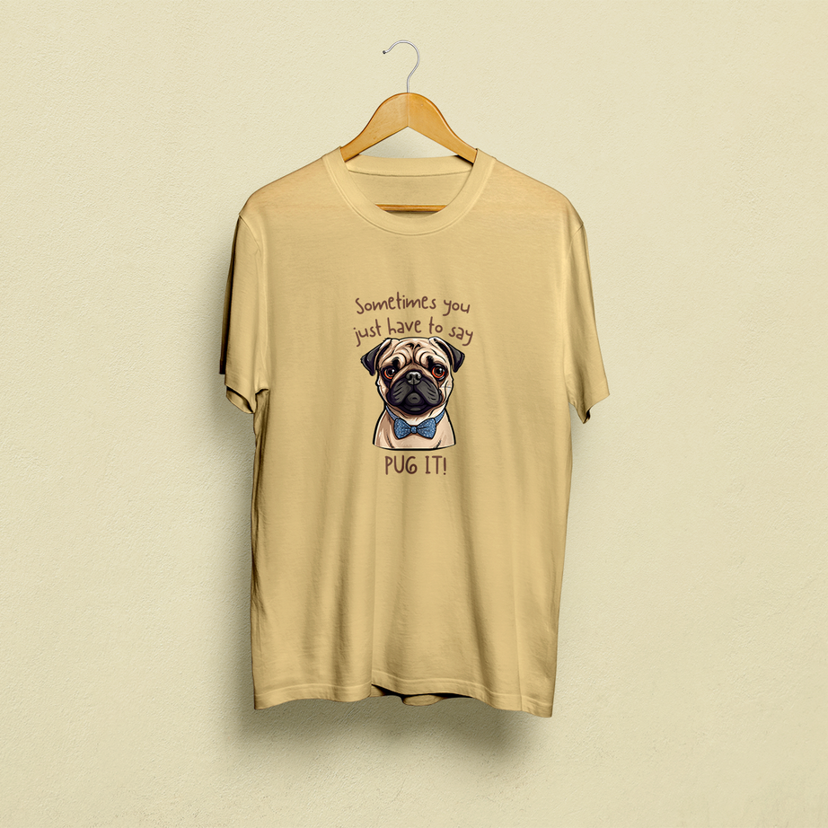 Sometimes You Have To Say Pug It Classic T-Shirt