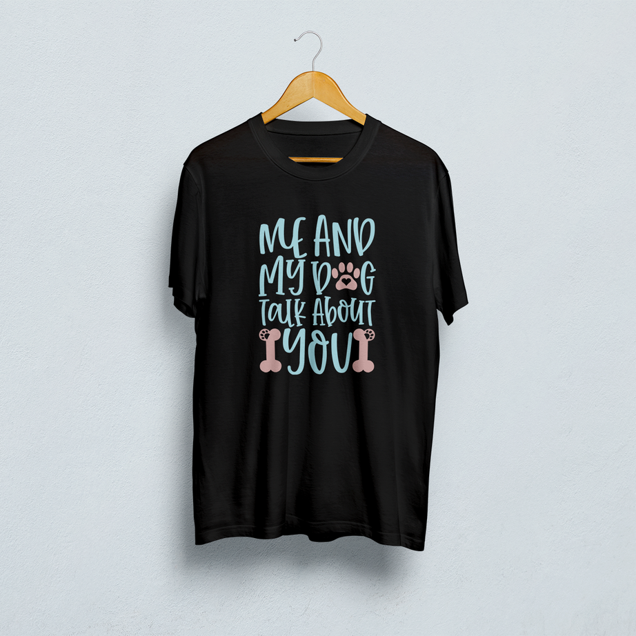 Me And My Dog Talk About You Classic T-Shirt