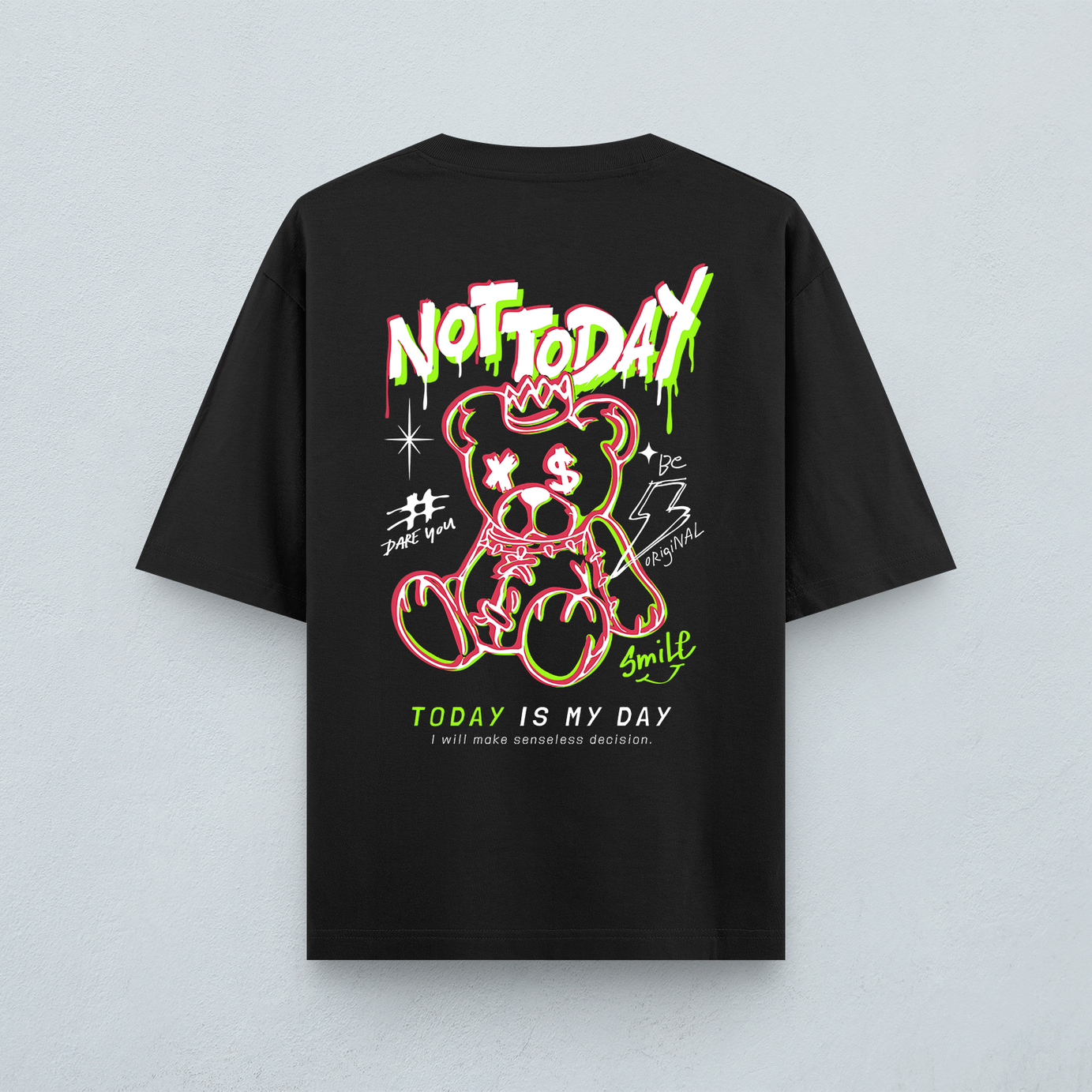 Not Today Oversized T-Shirt