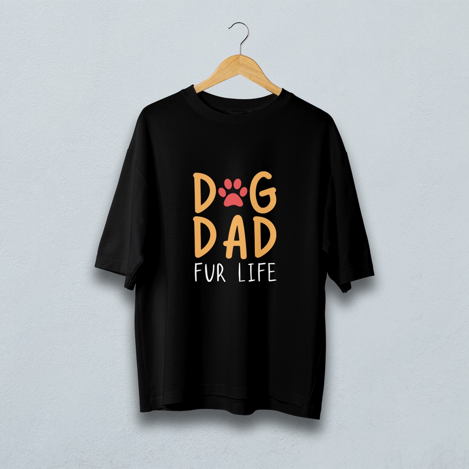 Dog Dad Fur Life Oversized T-Shirt