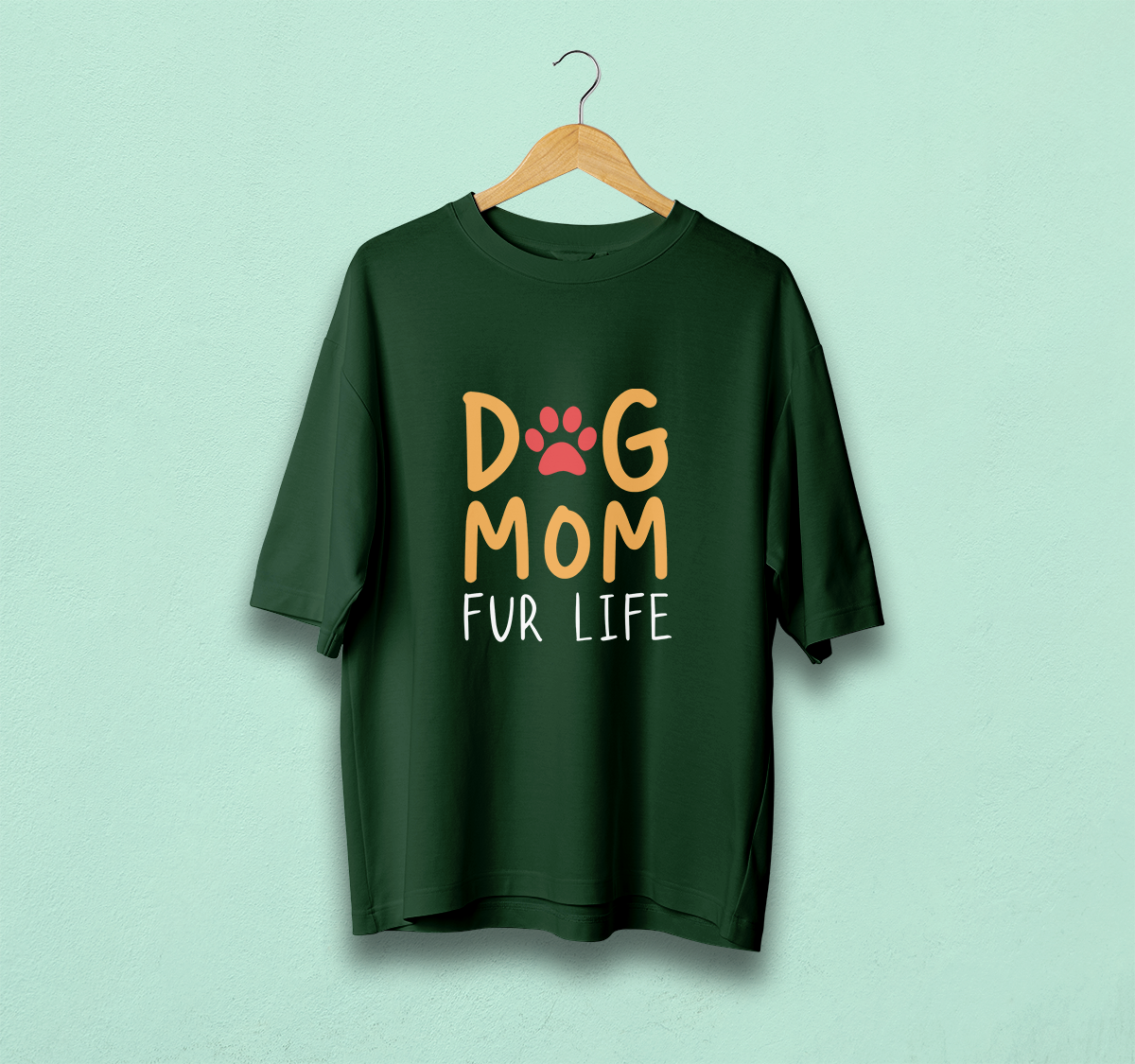 Dog Mom Fur Life Oversized T-Shirt