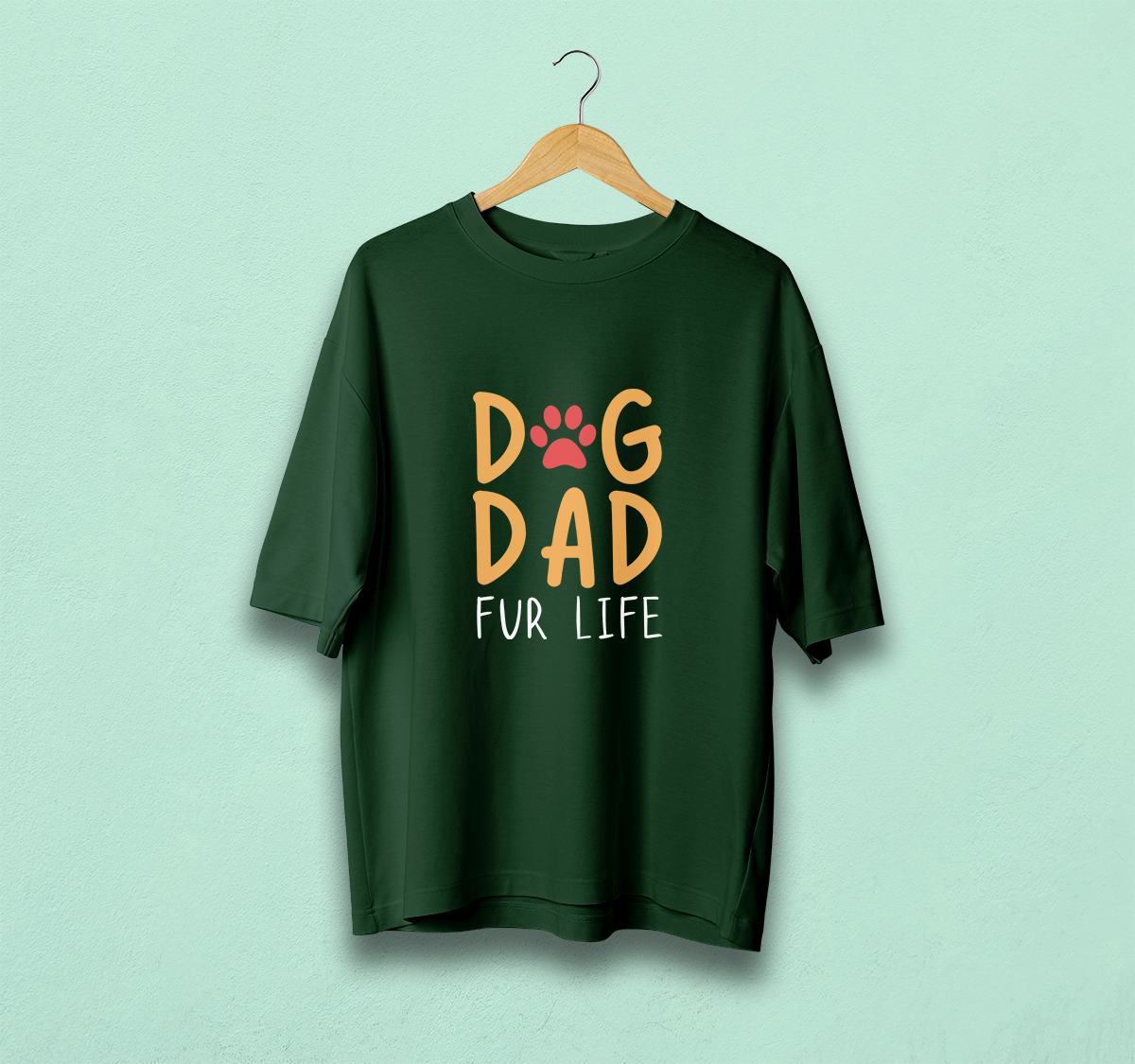 Dog Dad Fur Life Oversized T-Shirt