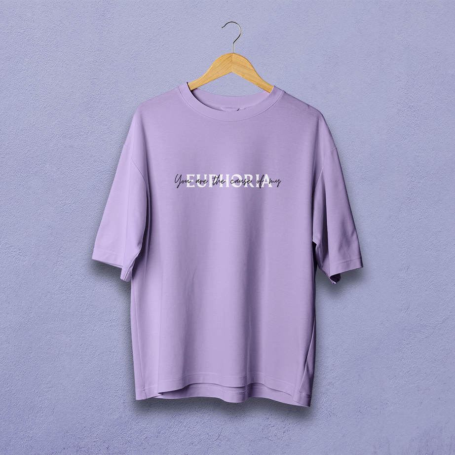 You Are The Cause Of My Euphoria Oversized T-Shirt