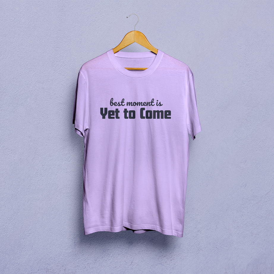 Best Moment Is Yet To Come Classic T-Shirt