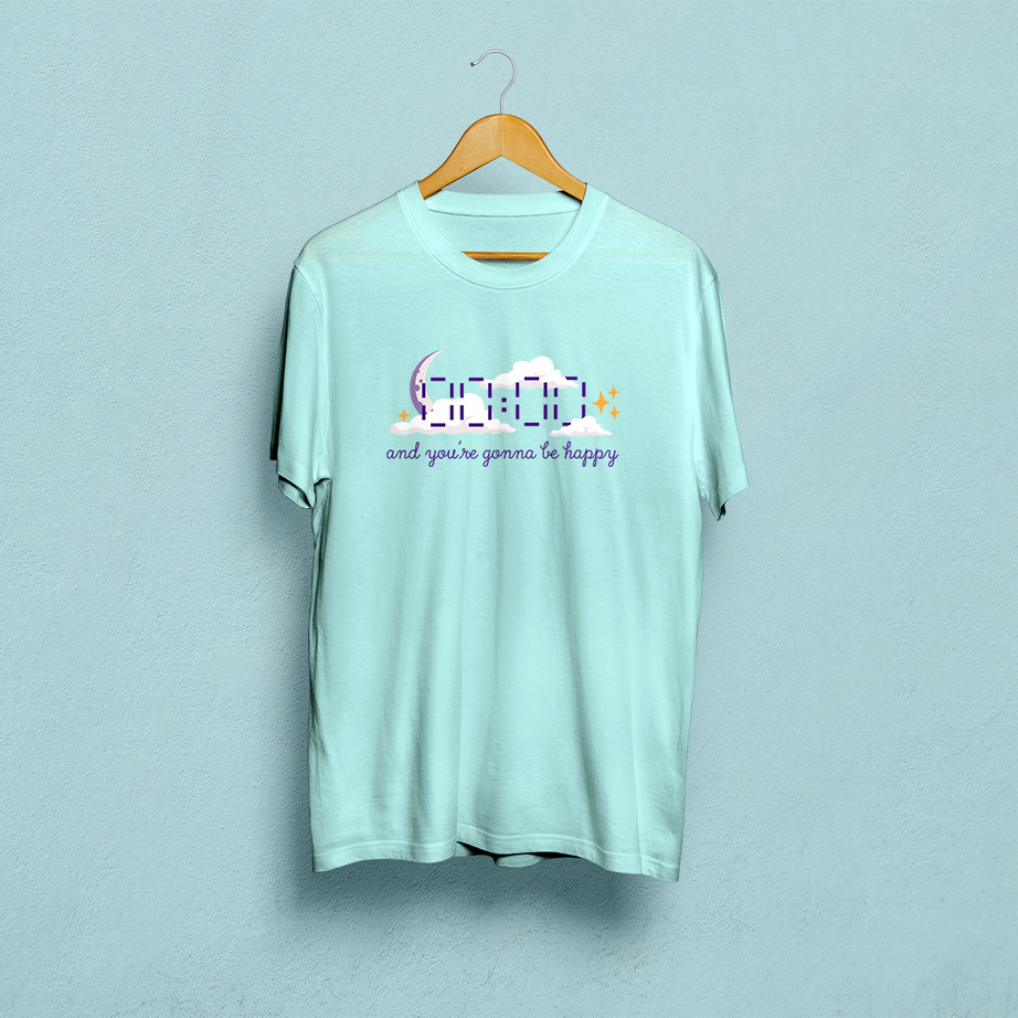 And Your're Gonna Be Happy Classic T-Shirt