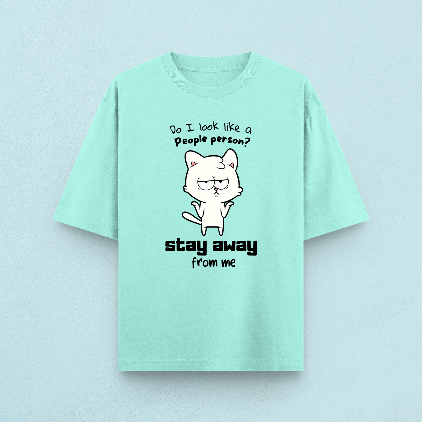 Do I Look Like A People Person Oversized T-Shirt