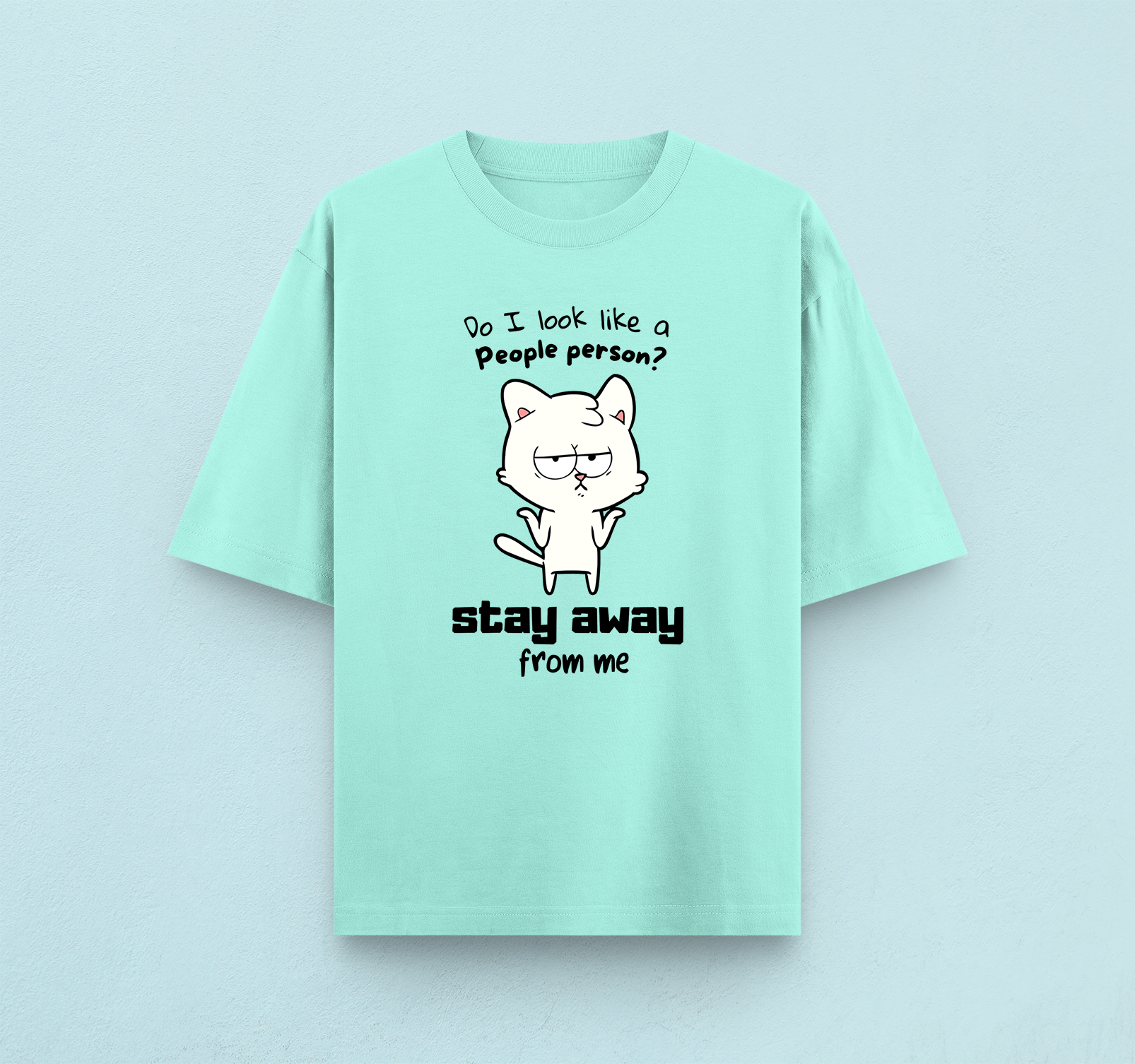 Do I Look Like A People Person Oversized T-Shirt