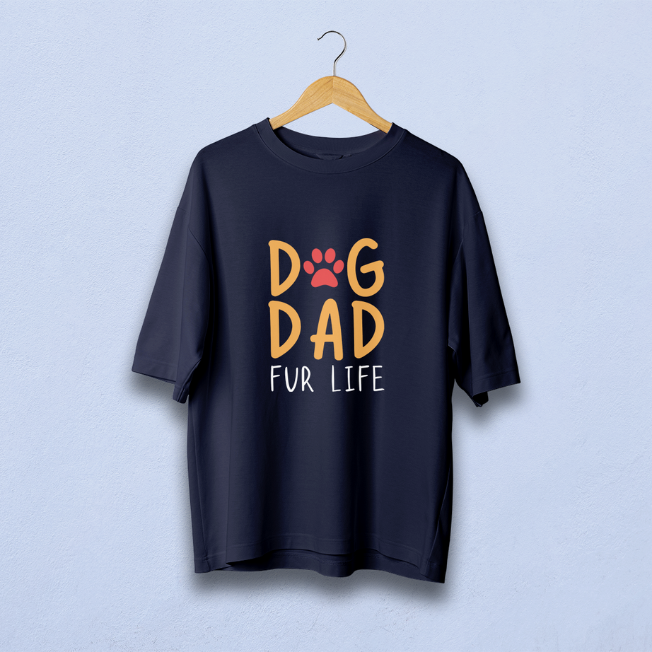 Dog Dad Fur Life Oversized T-Shirt