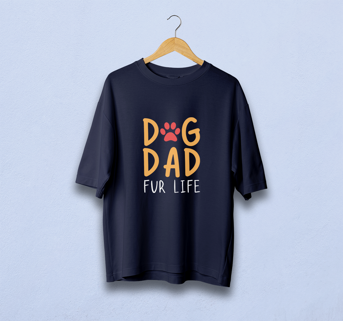 Dog Dad Fur Life Oversized T-Shirt
