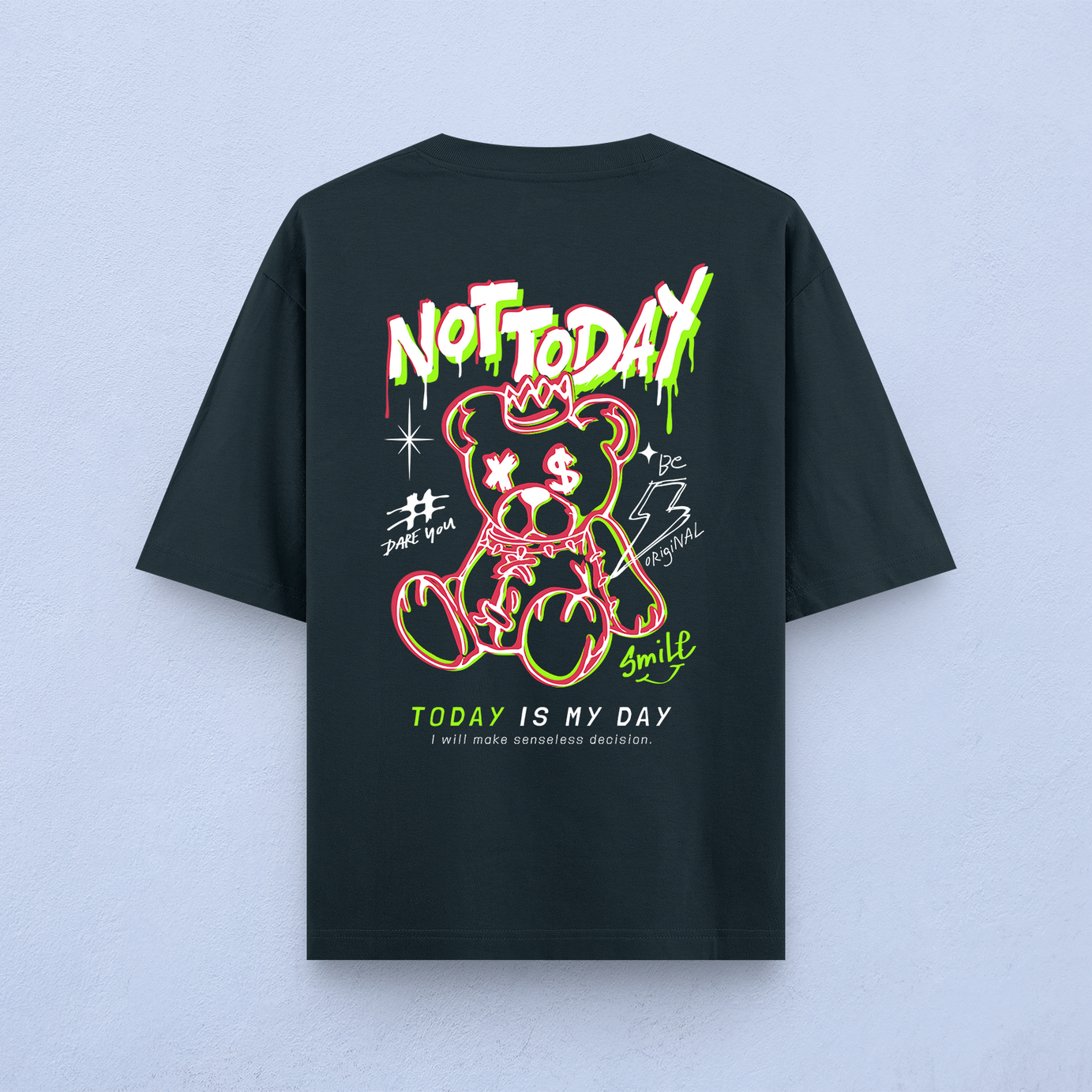 Not Today Oversized T-Shirt