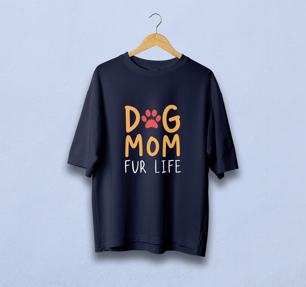 Dog Mom Fur Life Oversized T-Shirt