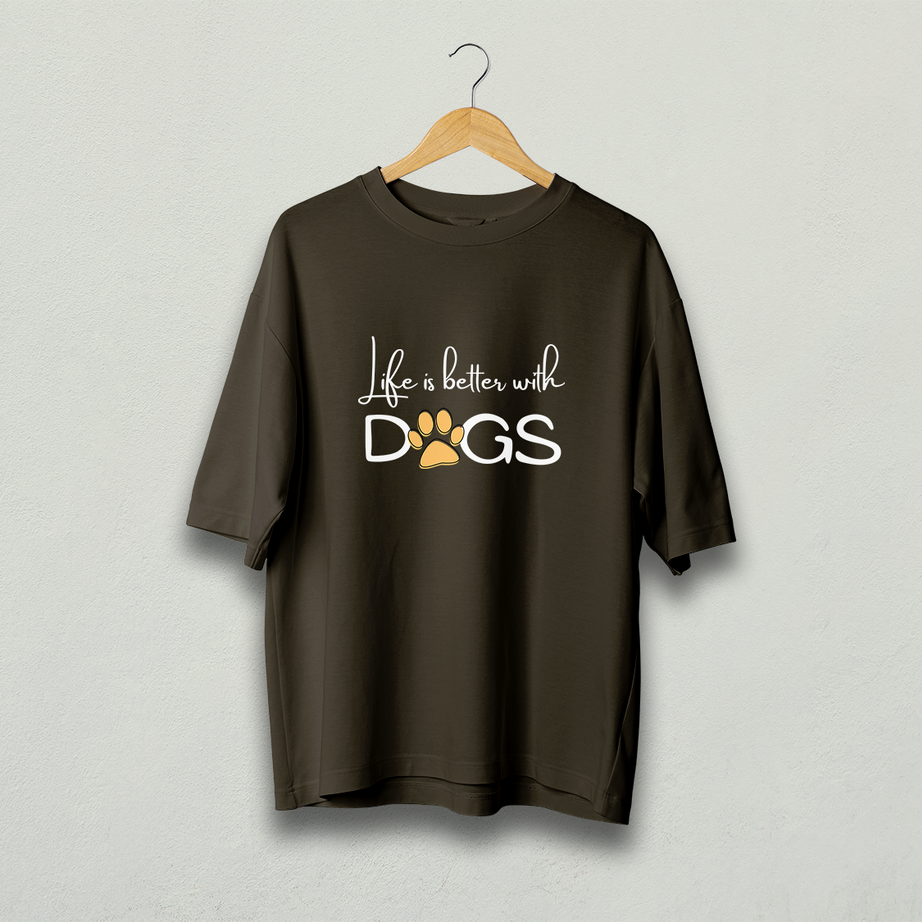 Life Is Better With Dogs Oversized T-Shirt
