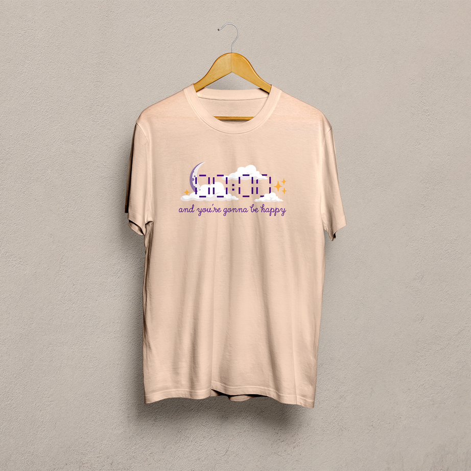 And Your're Gonna Be Happy Classic T-Shirt