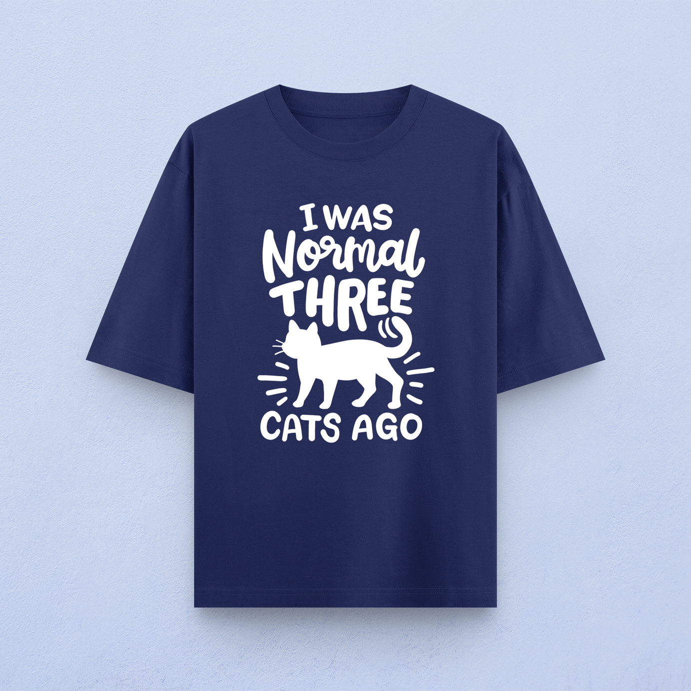 I Was Normal Three Cats Ago Oversized T-Shirt